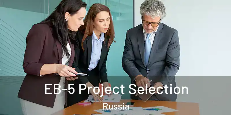  EB-5 Project Selection Russia