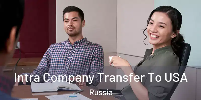  Intra Company Transfer To USA Russia