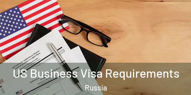  US Business Visa Requirements Russia