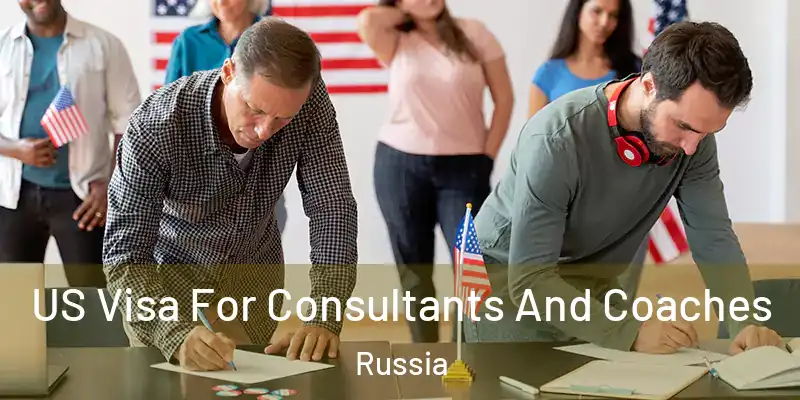  US Visa For Consultants And Coaches Russia