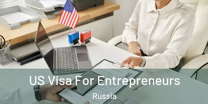  US Visa For Entrepreneurs Russia