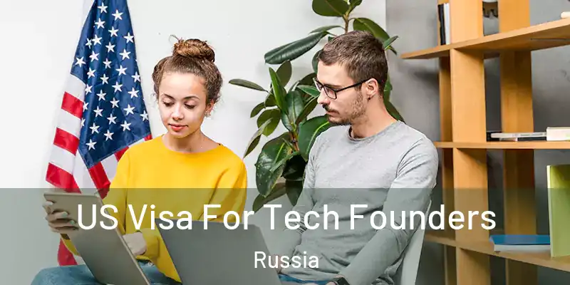  US Visa For Tech Founders Russia