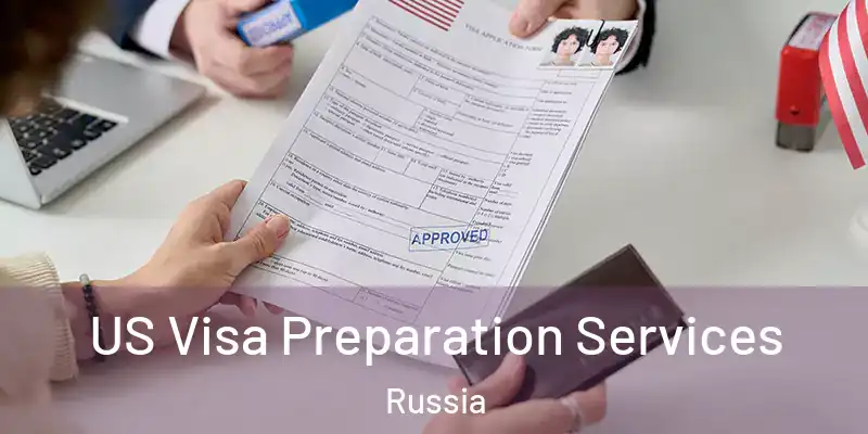  US Visa Preparation Services Russia